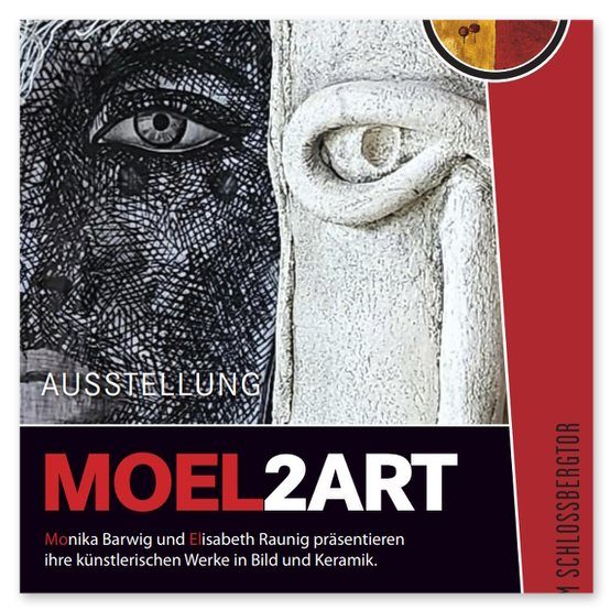 Ausstellung MOEL2ART in der Galerie am Schloßbergtor. Bilder der Vernisage und dere Kunstwerke von Monika Barwig und Elisabeth Raunig.